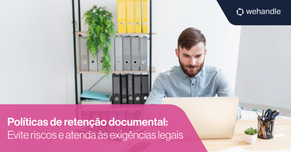 A retenção documental é essencial para a segurança e conformidade — e a wehandle automatiza esse controle com eficiência, inteligência e agilidade.