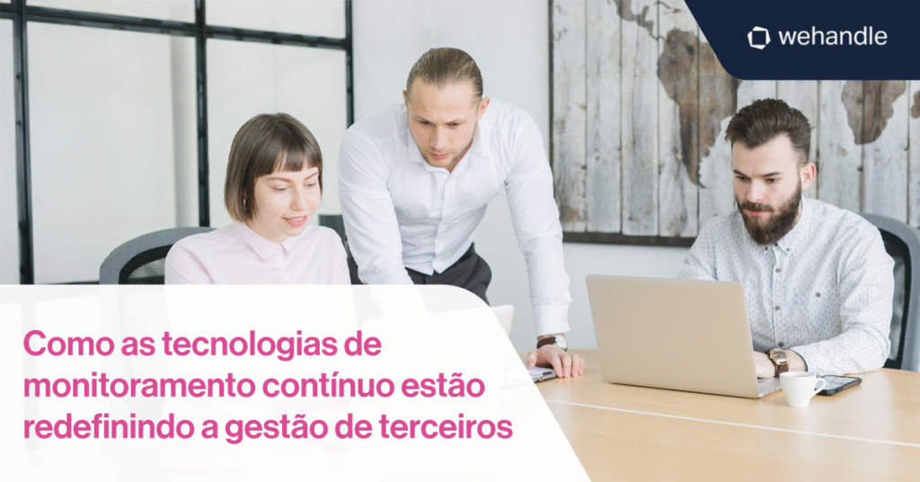 A tecnologia está redefinindo a gestão de terceiros com monitoramento contínuo, automação e segurança — e a wehandle lidera essa transformação.