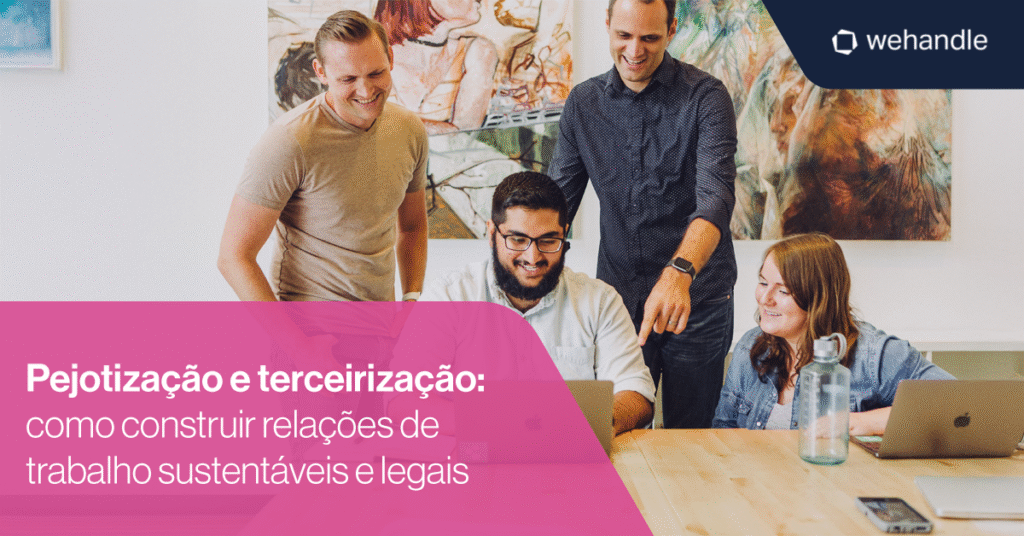 Contratações PJ e terceirização: estratégias eficientes exigem conformidade legal e boa gestão documental.